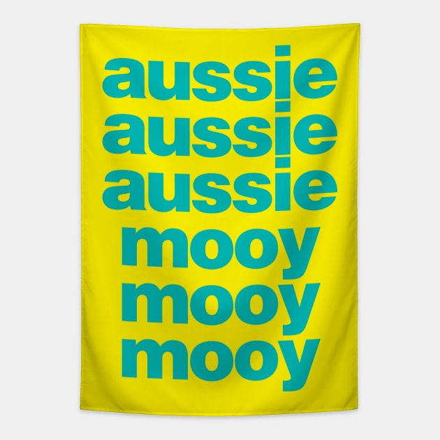 Aussie! Aussie! Aussie! Mooy! Mooy! Mooy! Tapestry by StripTees