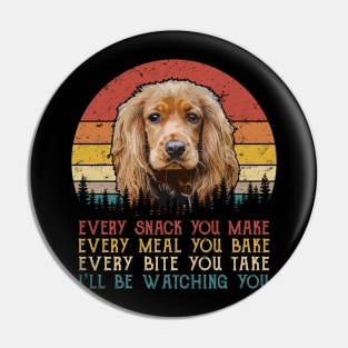 Retro Cocker Spaniel Every Snack You Make Every Meal You Bake Pin