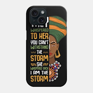 Black History Month African Woman Afro I Am The Storm Phone Case