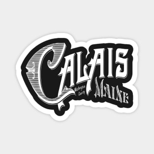 Vintage Calais, ME Magnet