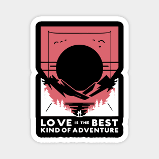 Love is the Best Kind of Adventure Magnet