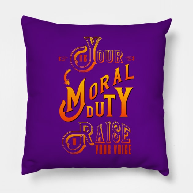 Moral duty Pillow by bluehair