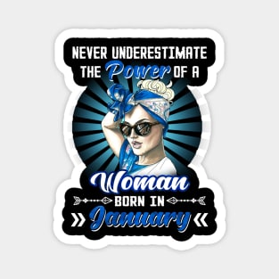 Never Underestimate The Power Of A Woman Born In January Magnet