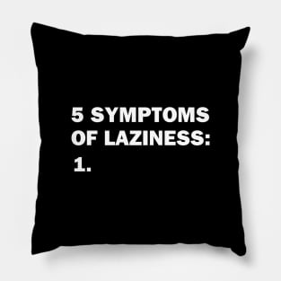 Laziness Pillow