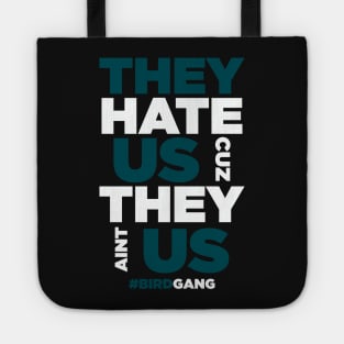 They Hate Us Cuz They Aint Us Eagles Tote