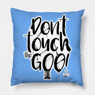 Don't touch the goo! Pillow