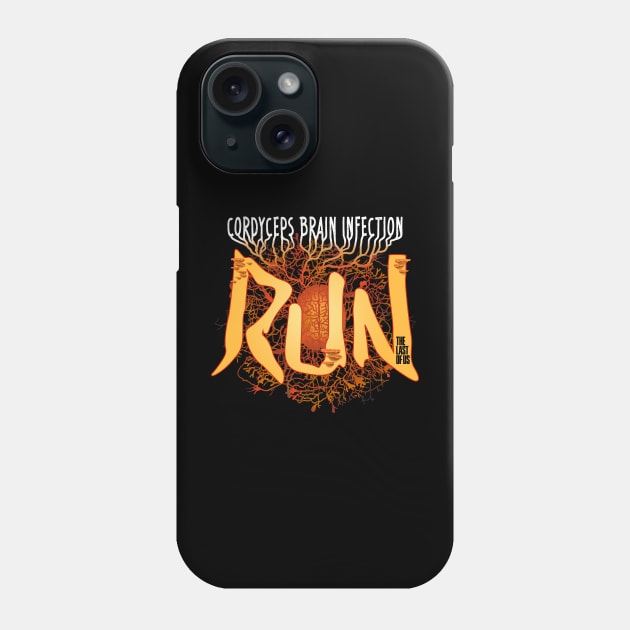 Run! Cordyceps Brain Infection Phone Case by Scud"