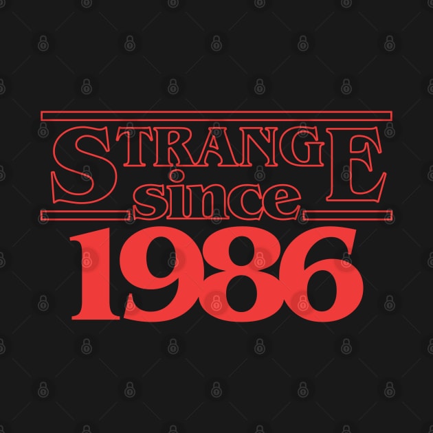 Strange since 1986 by Styleuniversal