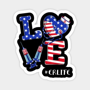 Love ER Life Nurse 4th Of July American Flag Patriotic Magnet