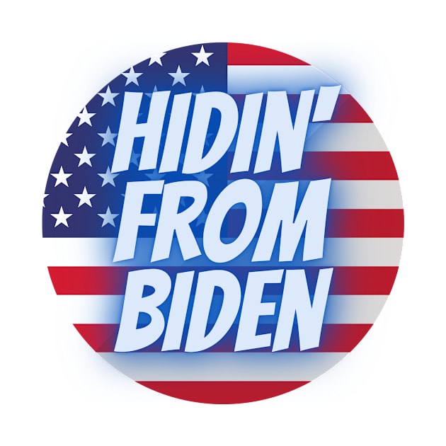 Hidin' from Biden by HuntersDesignsShop