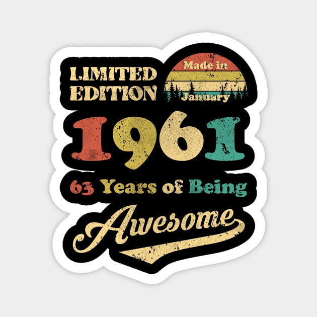 Made In January 1961 63 Years Of Being Awesome Vintage 63rd Birthday Magnet by ladonna marchand