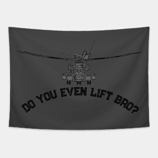 Do You Even Lift Bro? - Sikorsky CH-53 Sea Stallion - Military Heavy-Lift Transport Helicopter Tapestry