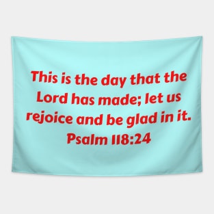 Bible Verse Psalm 118:24 Tapestry