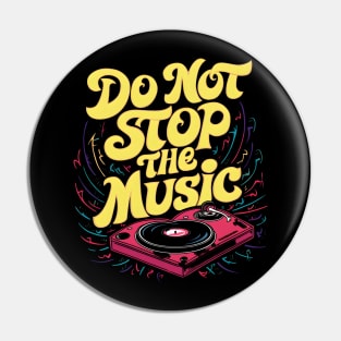 do not stop the music Pin