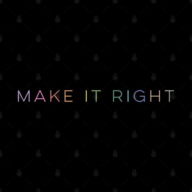 Make it Right by pepques