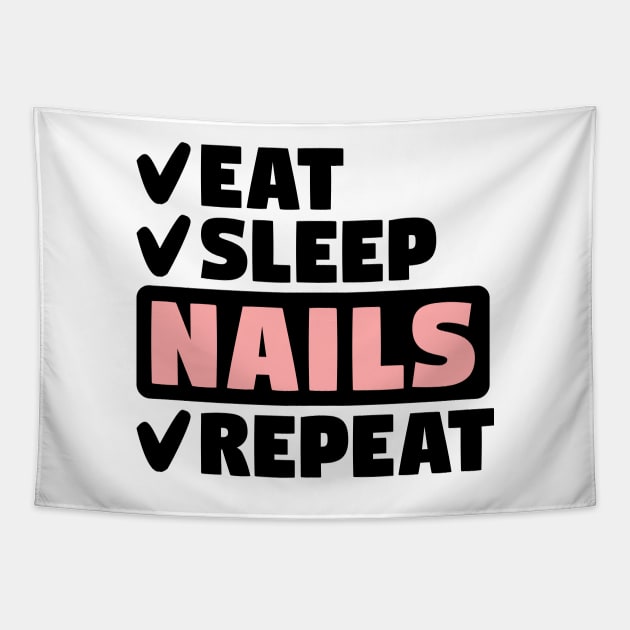 Eat, sleep, nails, repeat Tapestry by colorsplash