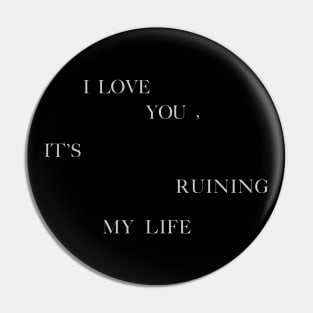 I Love You Its Ruining My Life Tortured Poet Department Tay Swiftie Music Pop Album Cover Illustration Pin