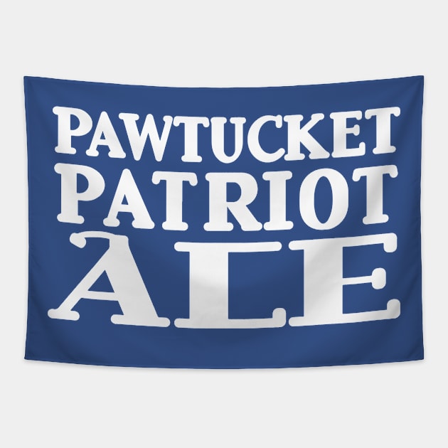 PAWTUCKET PATRIOT ALE Tapestry by tvshirts