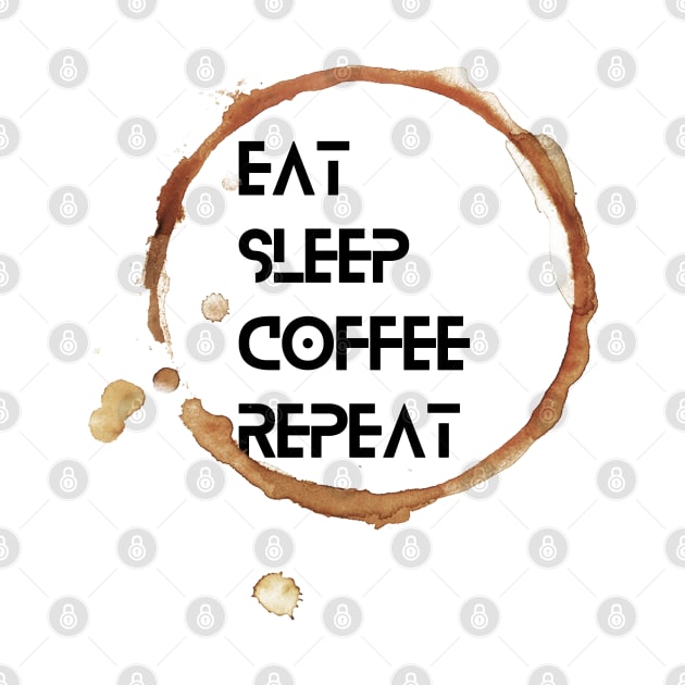 eat sleep coffee repeat by la chataigne qui vole ⭐⭐⭐⭐⭐