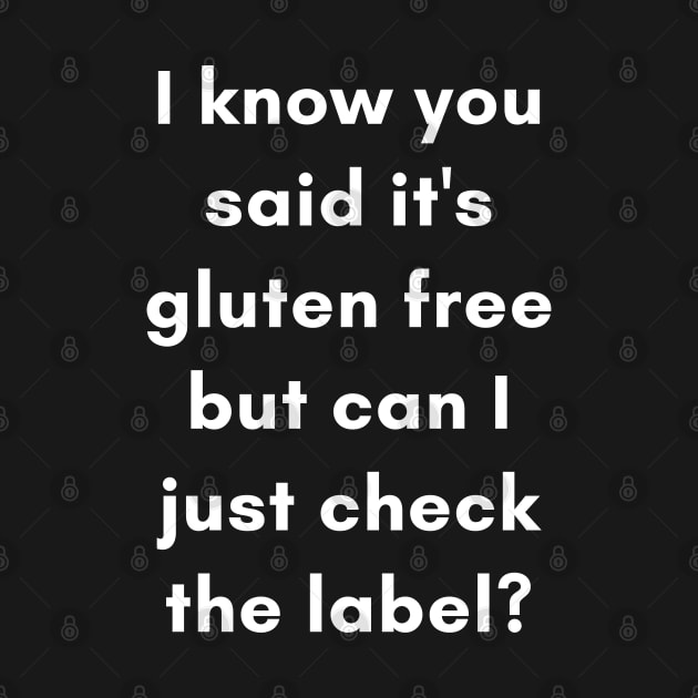 I know you said it's gluten free but can I just check the label? by Gluten Free Traveller