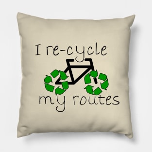 I recycle my routes Pillow