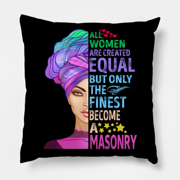 The Finest Become Masonry Pillow by MiKi