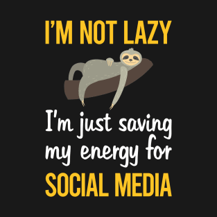 Saving Energy For Social Media T-Shirt