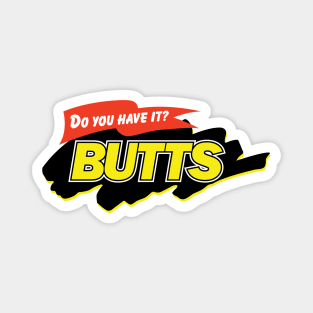 BUTTS Magnet