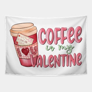 Coffee is my Valentine Tapestry