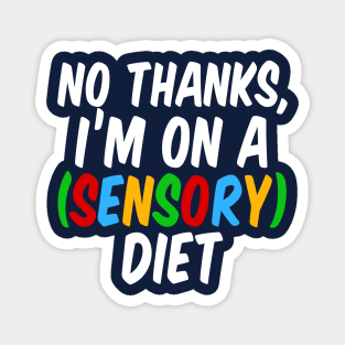 Funny Sensory Diet Joke Autism Humor Magnet