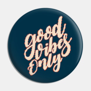 Good Vibes Only Fun Valentine's Day Quote Pin