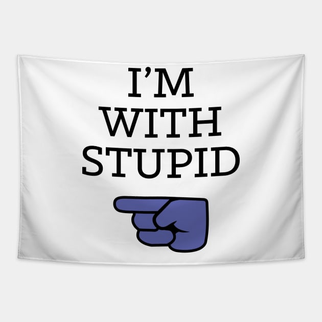 Rod's I'm With Stupid Tapestry by tvshirts
