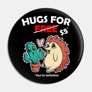 Cute cactus and hedgehog valentine costume Hugs For Free due to inflation Pin