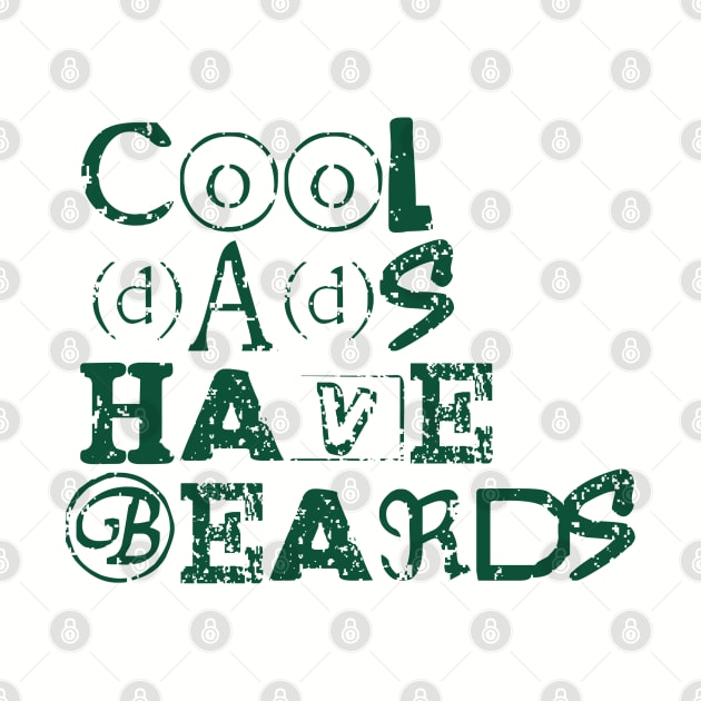 Cool dads have beards, fathers day gift with distress look for bright colors by Apparels2022