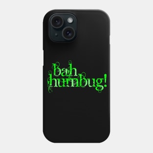 Bah Humbug Phone Case