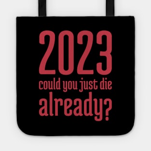 2023 Could You Jest Die Already? - 5 Tote