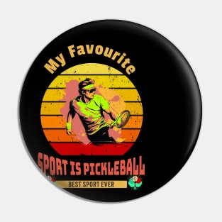 My Favourite Sport Is Pickleball Pin