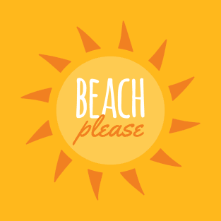 Beach Please Funny Pun T-Shirt