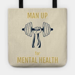 Man Up for Mental Health Tote