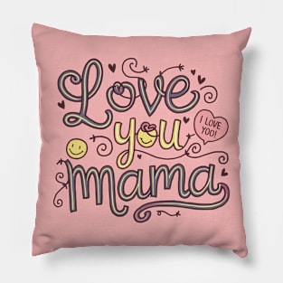 Love You Mama: Heartfelt Tribute Design Pillow