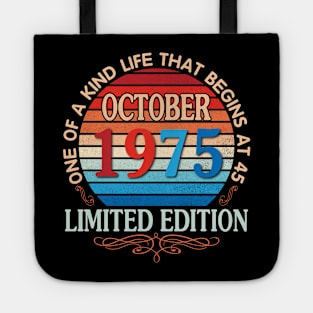 Happy Birthday To Me You October 1975 One Of A Kind Life That Begins At 45 Years Old Limited Edition Tote