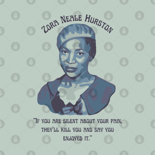 Zora Neale Hurston Portrait and Quote by Slightly Unhinged