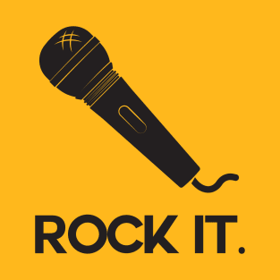 Rock it. T-Shirt