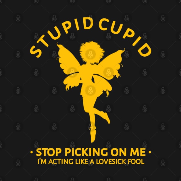 Stupid Cupid Stop Picking On Me by radeckari25