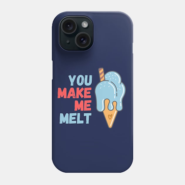 You make me melt Phone Case by AndArte