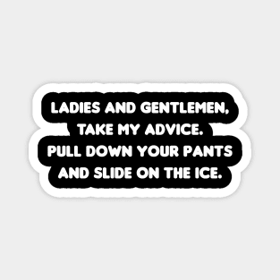 Take My Advice Magnet