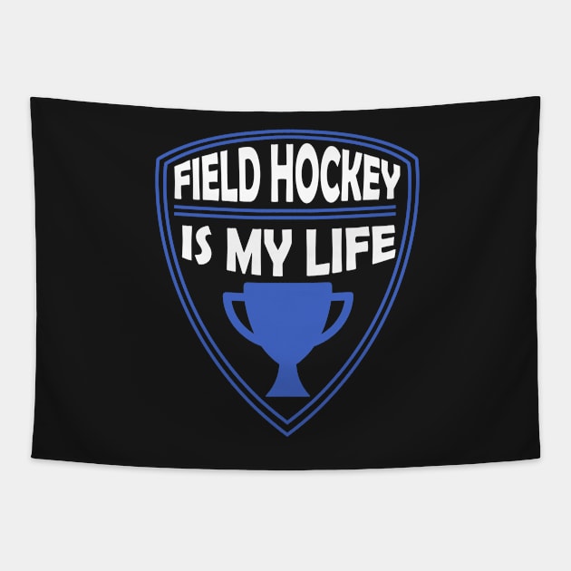 Field Hockey is my Life Gift Tapestry by woormle