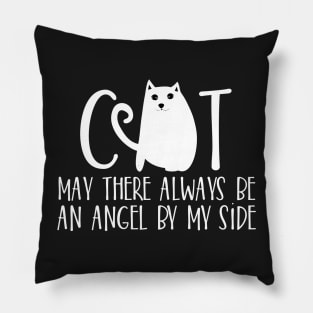 Cat may  there always be an angel by my side Pillow