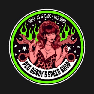 Peg Bundy's Speed Shop (Colour) T-Shirt