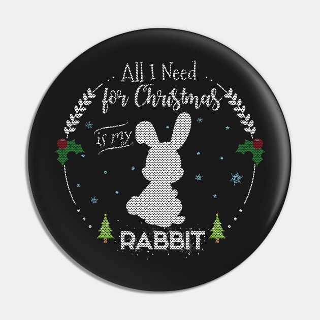 All I Need Is My Rabbit Knitted Design Rabbit Chrsitmas Rabbit T-Shirt Sweater Hoodie Iphone Samsung Phone Case Coffee Mug Tablet Case Gift Pin by giftideas